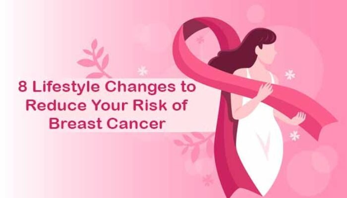 How to Reduce Your Risk of Breast Cancer: 8 Lifestyle Recommendations