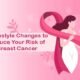 How to Reduce Your Risk of Breast Cancer: 8 Lifestyle Recommendations